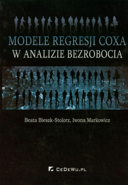 Modele regresji Coxa w analizie bezrobocia - Beata Bieszk-Stolorz, Markowicz Iwona | okładka
