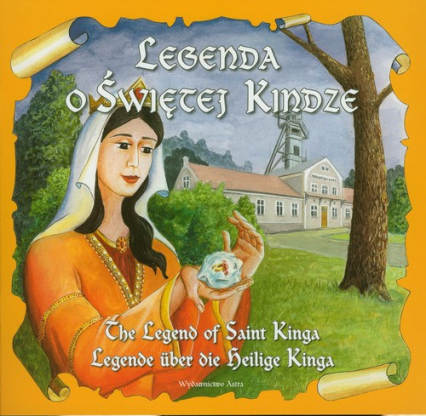 Legenda o Świetej KindzeThe legend of saint kinga Legende uber die belige kinga -  | okładka