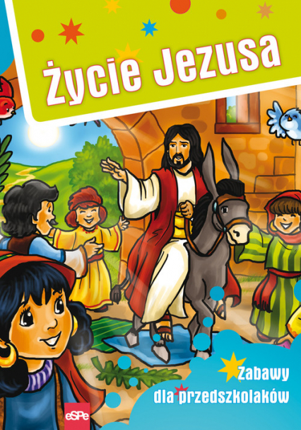 Życie Jezusa Zabawy dla przedszkolaków - Wilk Michał | okładka