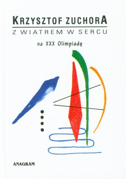 Z wiatrem w sercu na XXX Olimpiadę - Krzysztof Zuchora | okładka
