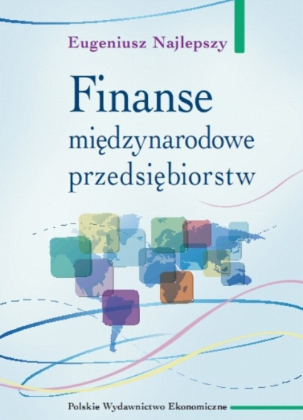 Finanse międzynarodowe przedsiębiorstw - Eugeniusz Najlepszy | okładka