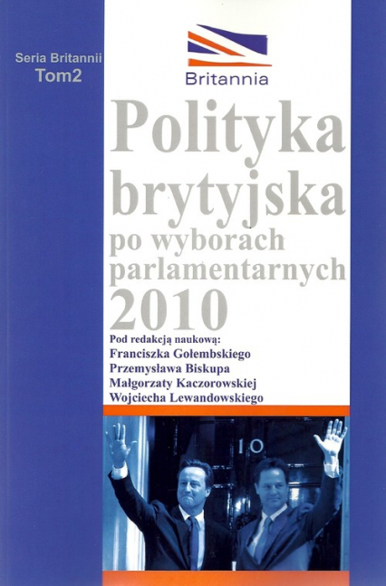 Polityka brytyjska po wyborach parlamentarnych 2010 Analiza wybranych problemów -  | okładka