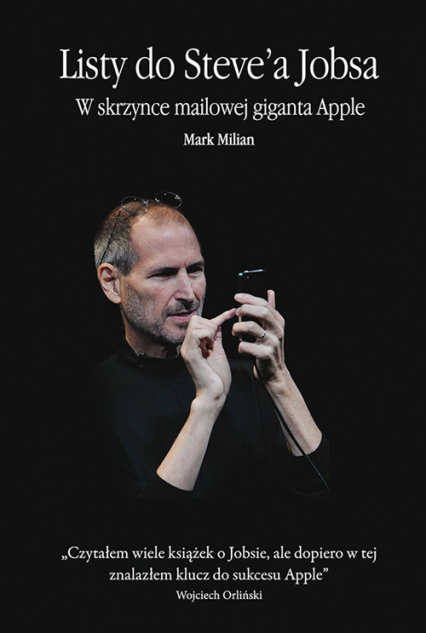 Listy do Steve'a Jobsa W skrzynce mailowej giganta Apple - Mark Milian | okładka