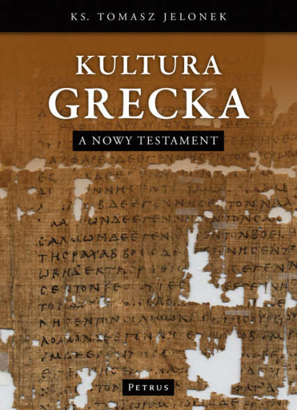 Kultura Grecka a Nowy Testament - Jelonek Tomasz | okładka