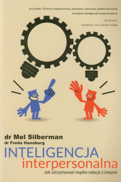 Inteligencja interpersonalna Jak utrzymywać mądre relacje z innymi - Hansburg Freda, Silberman Mel | okładka