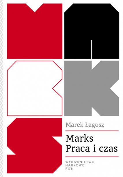 Marks Praca i czas - Marek Łagosz | okładka