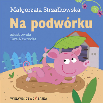 Na podwórku - Małgorzata Strzałkowska | okładka