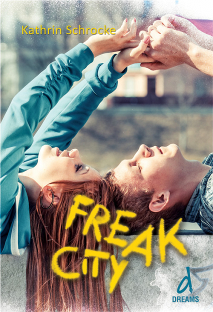 Freak City - Kathrin Schrocke | okładka