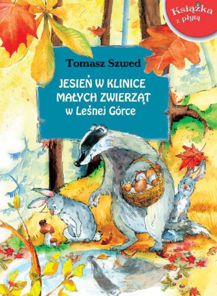 Jesień w Klinice Małych Zwierząt w Leśnej Górce z płytą CD - Szwed Tomasz | okładka