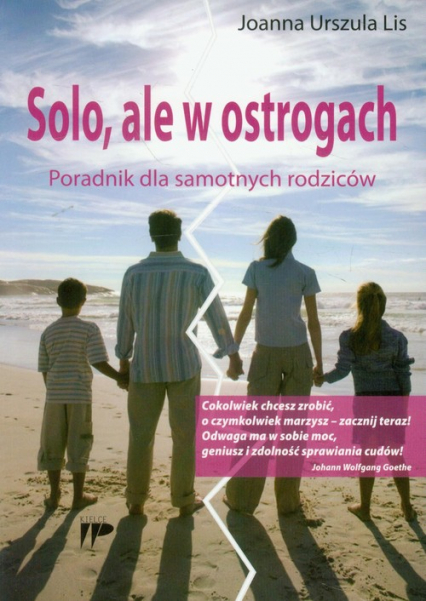 Solo, ale w ostrogach Poradnik dla samotnych rodziców - Lis Joanna Urszula | okładka