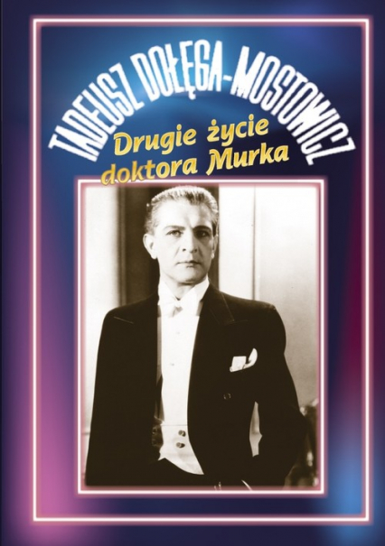 Drugie życie doktora Murka - Dołęga-Mostowicz Tadeusz | okładka