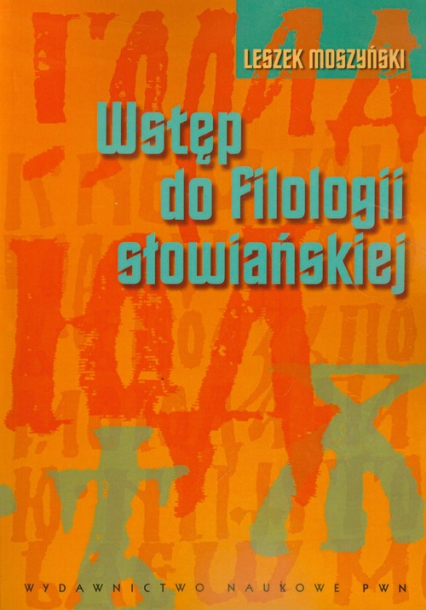 Wstęp do filologii słowiańskiej - Leszek Moszyński | okładka