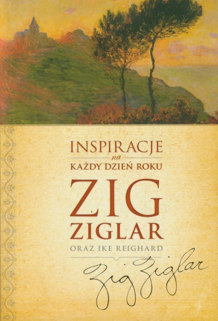 Inspiracje na każdy dzień roku - Reighard Ike, Zig Ziglar | okładka