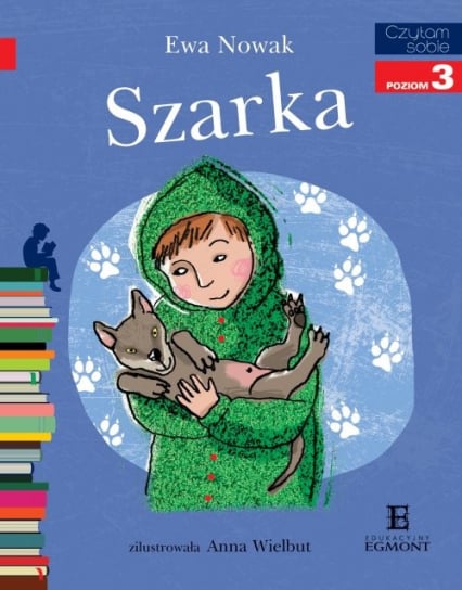 Czytam sobie Szarka Poziom 3 - Ewa Nowak | okładka