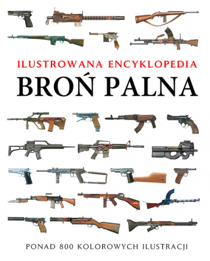 Broń palna Ilustrowana encyklopedia - Dougherty Martin J. | okładka