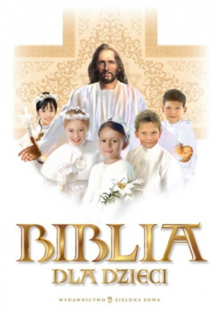 Biblia dla dzieci - Anna Wojciechowska | okładka