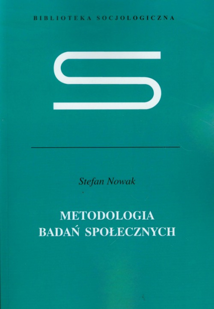 Metodologia badań społecznych - Stefan Nowak | okładka