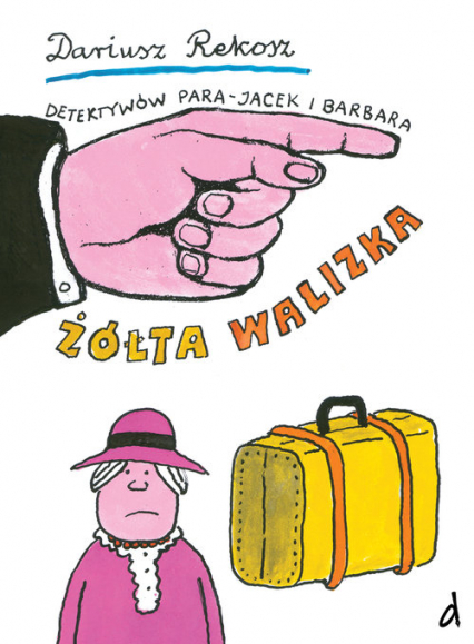 Detektywów para Jacek i Barbara II Żółta walizka - Dariusz Rekosz | okładka