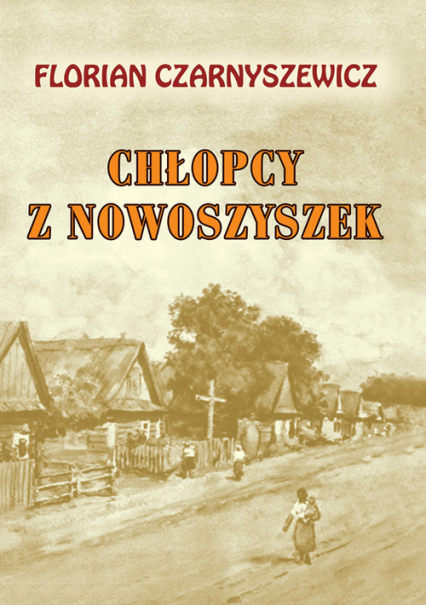 Chłopcy z Nowoszyszek - Florian Czarnyszewicz | okładka