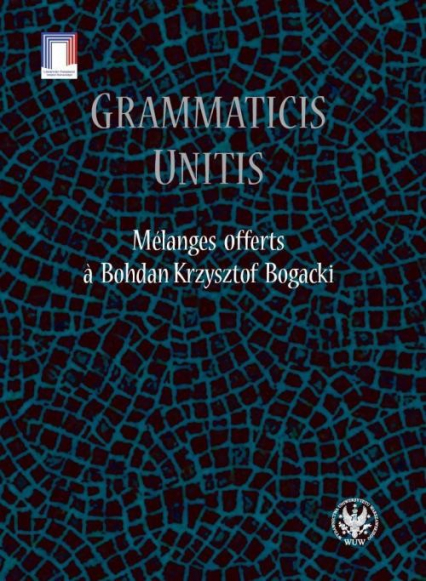 Grammaticis unitis Melanges offerts a Krzysztof Bogacki -  | okładka