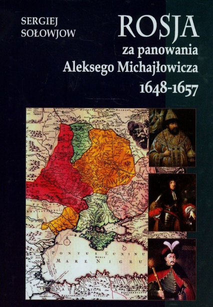 Rosja za panowania Aleksego Michajłowicza 1648-1657 - Sergiej Sołowjow | okładka