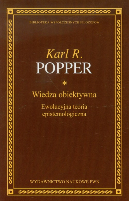 Wiedza obiektywna Ewolucyjna teoria epistemologiczna - Karl Popper | okładka