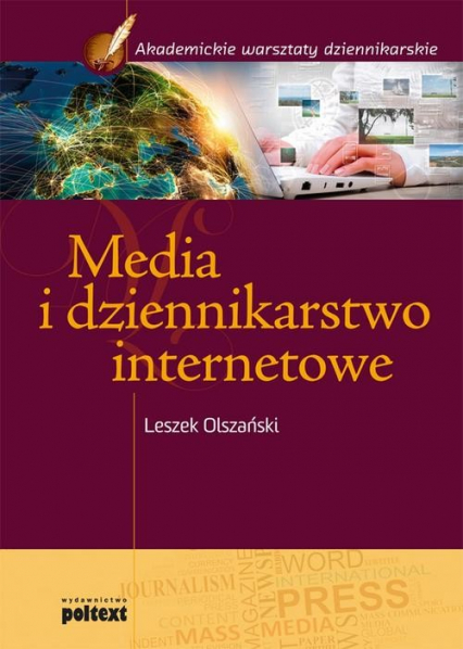 Media i dziennikarstwo internetowe - Leszek Olszański | okładka