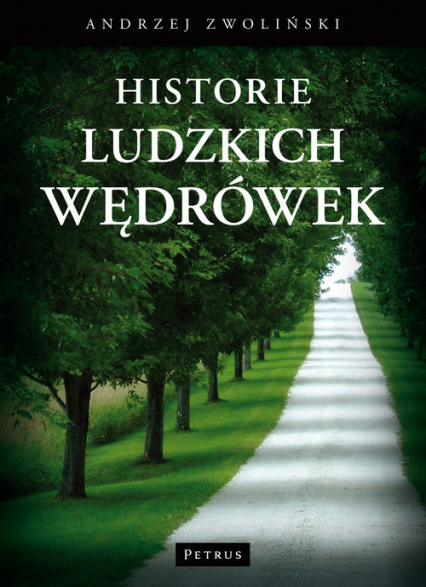 Historie ludzkich wędrówek - Andrzej Zwoliński | okładka