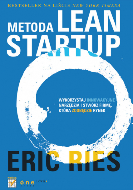 Metoda Lean Startup Wykorzystaj innowacyjne narzędzia i stwórz firmę, która zdobędzie rynek - Eric Ries | okładka