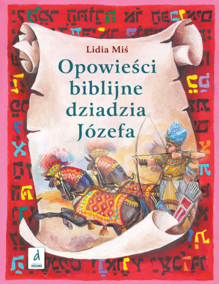 Opowieści biblijne dziadzia Józefa II - Lidia Miś | okładka