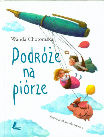 Podróże na piórze - Wanda Chotomska | okładka