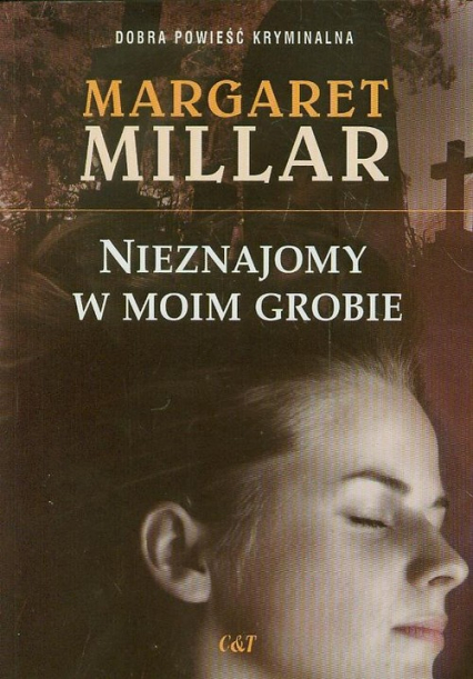 Nieznajomy w moim grobie - Margaret Millar | okładka