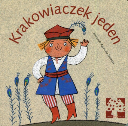 Krakowiaczek jeden - Agnieszka Żelewska | okładka