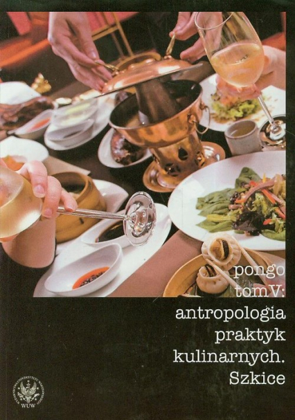 Antropologia praktyk kulinarnych Tom 5 -  | okładka
