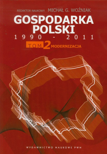 Gospodarka Polski 1990-2011 Tom 2 Modernizacja -  | okładka