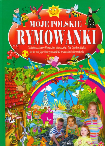Moje polskie rymowanki część 3 Tradycyjne polskie rymowanki dla przedszkolaków i ich rodziców -  | okładka