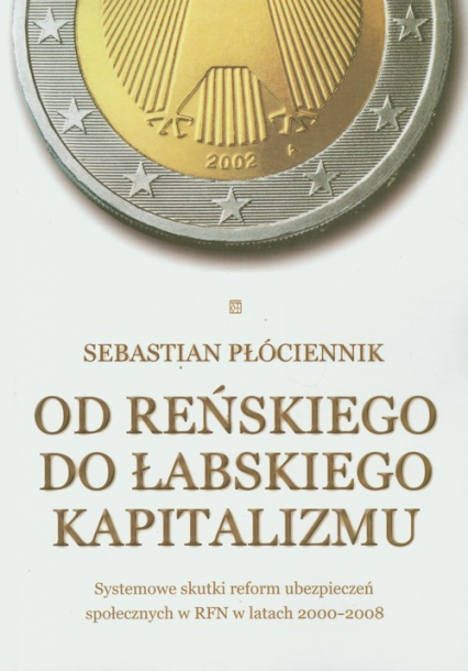 Od łabskiego do reńskiego kapitalizmu - Sebastian Płóciennik | okładka