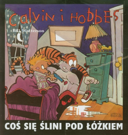 Calvin i Hobbes Tom 2 Coś się ślini pod łóżkiem - Bill Watterson | okładka