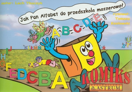 Jak pan alfabet do przedszkola maszerował komi - Lech Tkaczyk | okładka