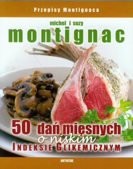 50 dań mięsnych o niskim indeksie glikiemiczny - Montignac Michel i Suzy | okładka