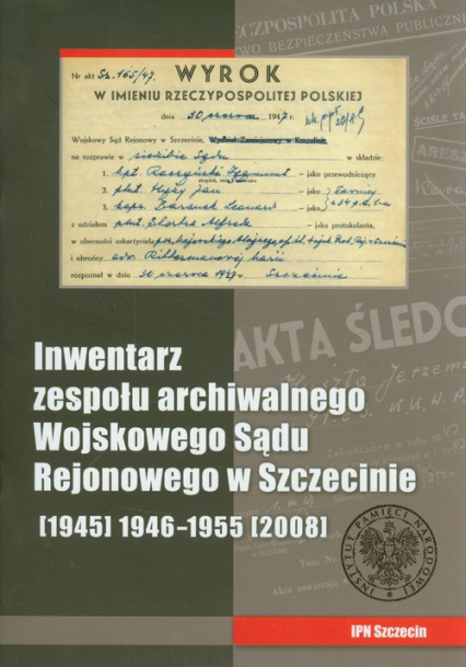 Inwentarz zespołu archiwalnego Wojskowego Sądu Rejonowego w Szczecinie -  | okładka