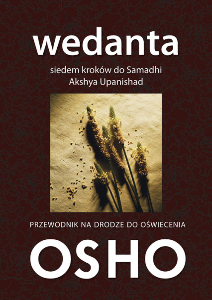 Wedanta Siedem kroków do Samadhi Komentarze do Akshya Upanishad - Osho | okładka