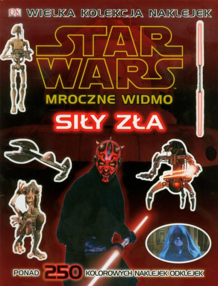 Star Wars Mroczne Widmo Siły zła ponad 250 kolorowych naklejek i odklejek -  | okładka