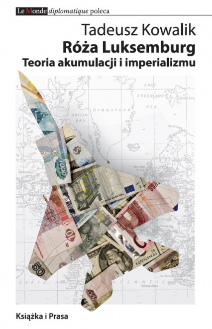 Róża Luksemburg Teoria akumulacji i imperializmu - Kowalik Tadeusz | okładka