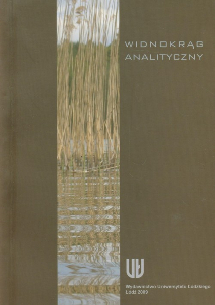 Widnokrąg analityczny Księga dedykowana profesorowi Adamowi Nowaczykowi dla uczczenia jego dorobku naukowego -  | okładka