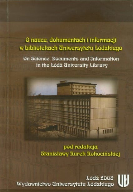 O nauce dokumentach i informacji w bibliotekach Uniwersytetu Łódzkiego -  | okładka