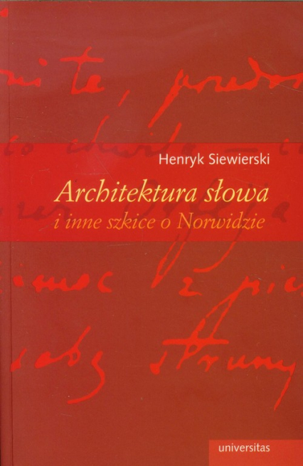 Architektura słowa i inne szkice o Norwidzie - Henryk Siewierski | okładka