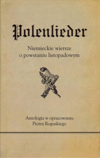 Polenlieder Niemieckie wiersze o powstaniu listopadowym -  | okładka