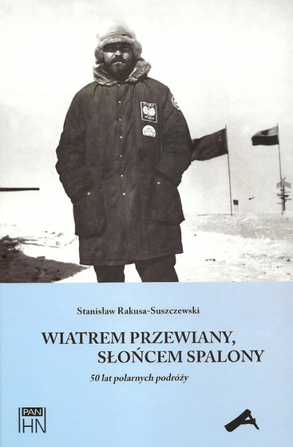 Wiatrem przewiany słońcem spalony 50 lat polarnych podróży - Rakusa-Suszczewski Stanisław | okładka