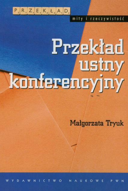 Przekład ustny konferencyjny - Małgorzata Tryuk | okładka